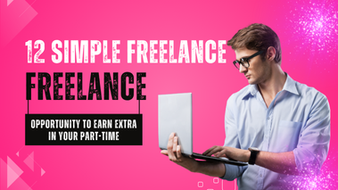 12 Simple freelance skills do not miss out on the opportunity to earn extra in your part-time