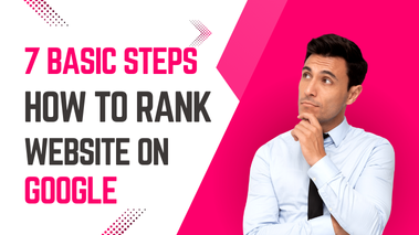 7 basic steps how to rank website on Google