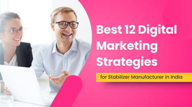 Top 12 Digital Marketing Strategies for servo Stabilizer Manufacturer in India